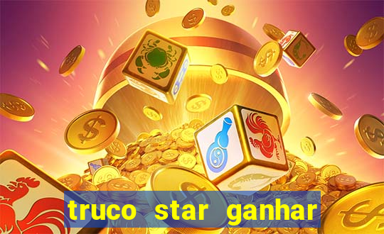 truco star ganhar dinheiro pix